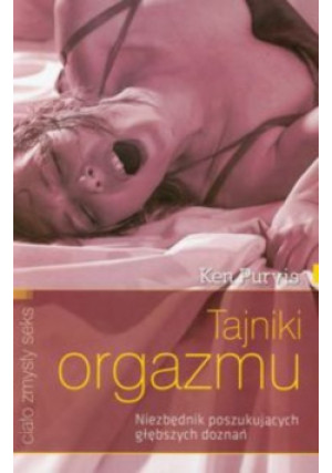 Tajniki orgazmu - Purvis Ken - książka  wyd. 2011