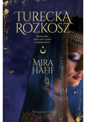 Turecka rozkosz - Mira Hafif - książka  wyd. 2021