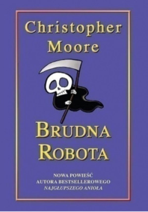 Brudna robota - Christopher Moore - książka  wyd. 2007
