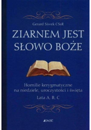Ziarnem jest słowo Boże - Gerard Siwek - książka  wyd. 2015