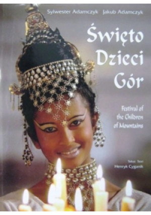 Święto Dzieci Gór - Sylwester Adamczyk - książka reportaż wyd. 2008