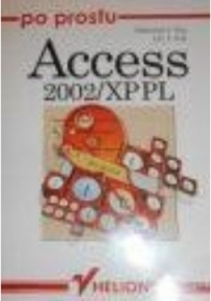 Access 2002/XP PL - Deborah S. Ray, Eric S. Rey - książka  wyd. 2003