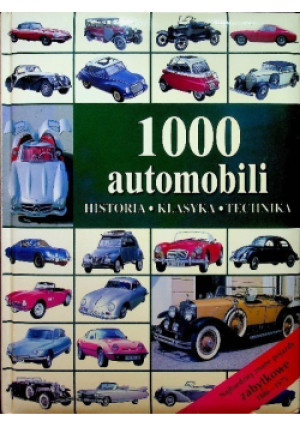 1000 automobili historia klasyka technika - Magdalena Latecka (red.) - książka  wyd. 2006