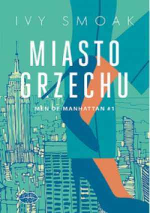 Men of Manhattan Tom 1 Miasto grzechu - Ivy Smoak - książka  wyd. 2024