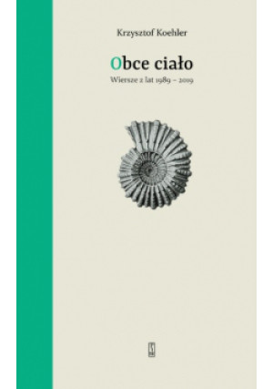 Obce ciało - Krzysztof Koehler - książka  wyd. 2019