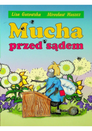 Mucha przed sądem - Lisa Gutowska, Mirosław Huszcz - książka  wyd. 2006