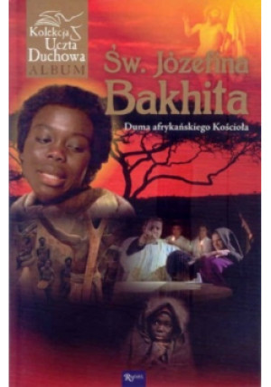Św Józefina Bakhita Duma afrykańskiego Kościoła - Marek Balon - książka  wyd. 2013