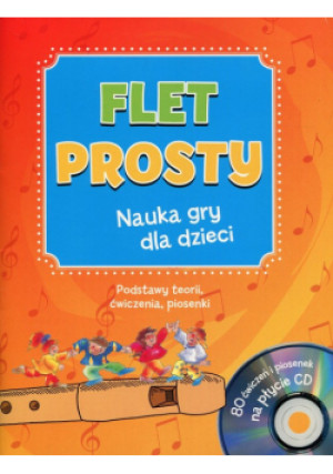 Flet prosty Nauka gry dla dzieci z płytą CD - książka  wyd. 2016