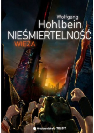 Nieśmiertelność Wieża - Wolfgang Hohlbein - książka fantasy wyd. 2012
