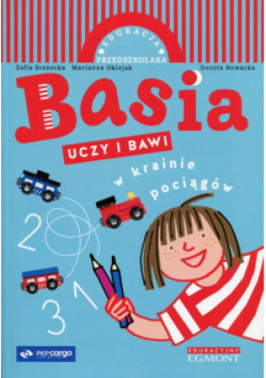 Basia uczy i bawi. W krainie pociągów - książka  wyd. 2015