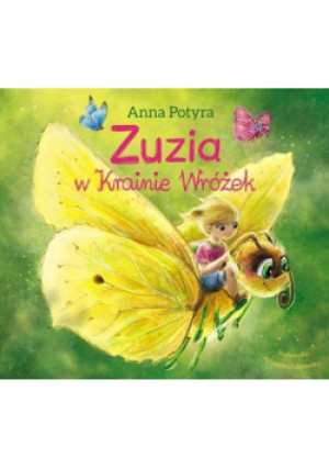 Zuzia w Krainie Wróżek - Anna Potyra - książka  wyd. 2017