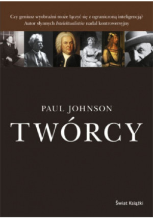 Twórcy - Paul Johnson - książka  wyd. 2008