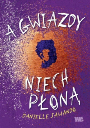 A gwiazdy niech płoną - Danielle Jawando - książka  wyd. 2021