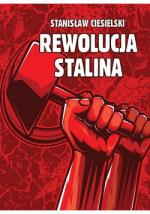 Rewolucja Stalina - Stanisław Ciesielski - książka  wyd. 2017