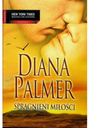 Spragnieni miłości - Diana Palmer - książka  wyd. 2010