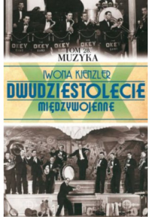 Dwudziestolecie miedzywojenne Tom 28 - Iwona Kienzler - książka historyczna wyd. 2014