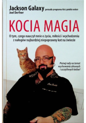 Kocia magia - Jackson Galaxy, Joel Derfner - książka  wyd. 2014