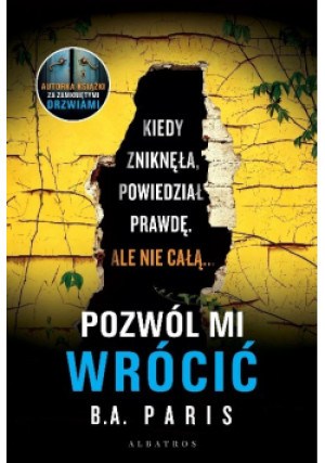 Pozwól mi wrócić - B. A. Paris - książka  wyd. 2019