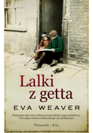 Lalki z getta - Eva Weaver - książka historyczna wyd. 2013