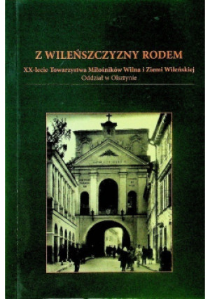 Z Wileńszczyzny rodem - Praca Zbiorowa - książka historyczna wyd. 2011