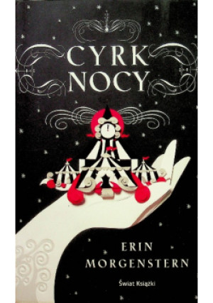 Cyrk nocy - Erin Morgenstern - książka  wyd. 2012
