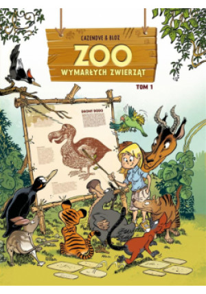 ZOO wymarłych zwierząt T.1 - Cazenove Christophe, Mosiewicz Maria, Bloz - książka  wyd. 2024