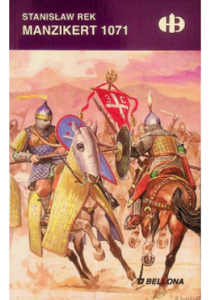 Manzikert 1071 - Stanisław Rek - książka historyczna wyd. 2015