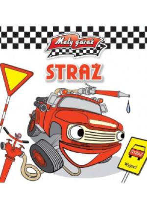Mały garaż - Straż - Kiełbasiński Krzysztof - książka  wyd. 2015