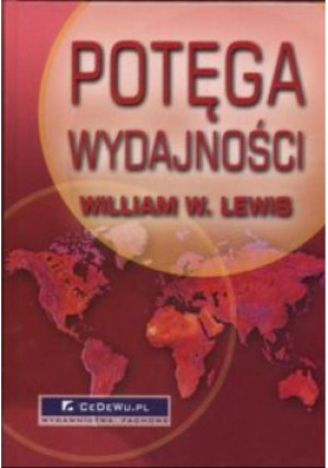 Potęga wydajności - William Lewis - książka  wyd. 2004
