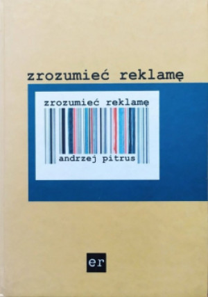 Zrozumieć reklamę - Andrzej Pitrus - książka  wyd. 1999