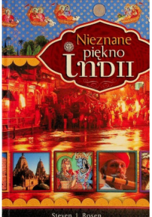 Nieznane piękno Indii - Steven J. Rosen - książka  wyd. 2011
