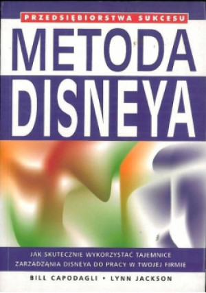 Metoda Disneya - Bill Capodagli - książka  wyd. 2002