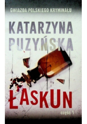 Gwiazda Polskiego Kryminału Tom 11 Łaskun Część 1 - Katarzyna Puzyńska - książka  wyd. 2016