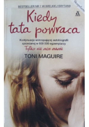 Kiedy tata powraca - Toni Maguire - książka  wyd. 2013