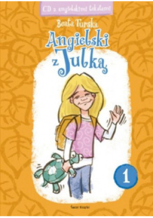 Angielski z Julka Tom 1 - Beata Turska - książka  wyd. 2007