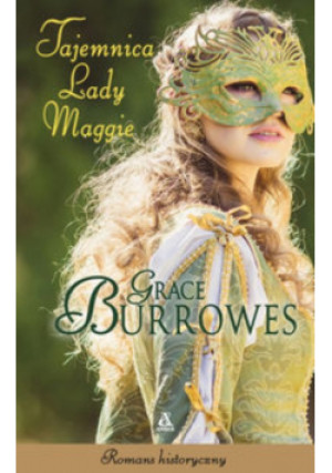 Tajemnica lady Maggie - Grace Burrowes - książka  wyd. 2017