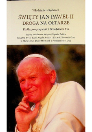 Święty Jan Paweł II - Włodzimierz Rędzioch - książka  wyd. 2014