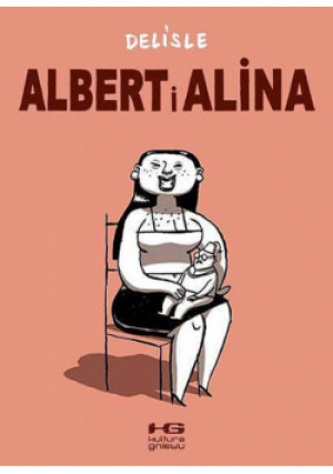 Albert i Alina - Guy Delisle - książka  wyd. 2014