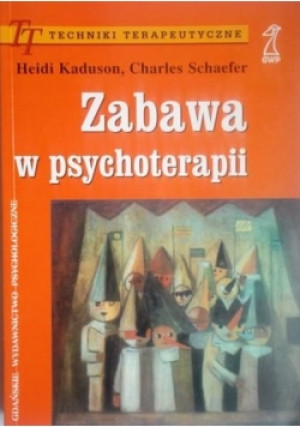 Zabawa w psychoterapii - Heidi Kaduson - książka  wyd. 2001