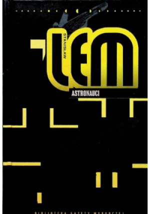 Biblioteka Gazety Wyborczej Tom 22 Lem Dzieła Astronauci - Stanisław Lem - książka  wyd. 2009