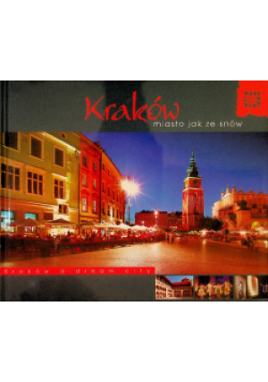 Kraków miasto jak ze snów - Praca Zbiorowa - książka