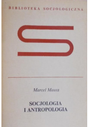 Socjologia i antropologia - Marcel Mauss - książka  wyd. 1973