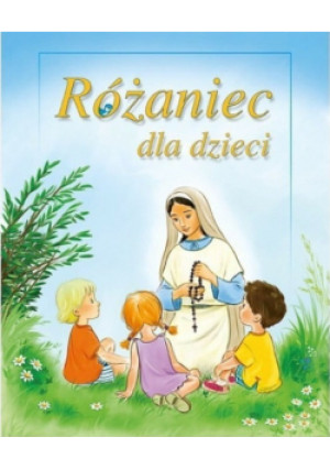 Różaniec dla dzieci - Halina Błaż - książka  wyd. 2011