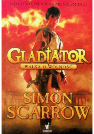 Gladiator Walka o wolność - Simon Scarrow - książka fantasy wyd. 2014