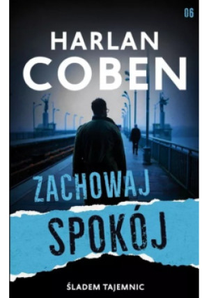Śladem tajemnic Tom 6 Zachowaj spokój - Harlan Coben - książka  wyd. 2023