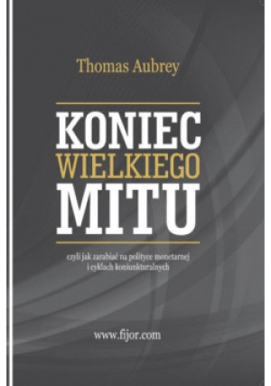 Koniec wielkiego mitu - Thomas Aubrey - książka  wyd. 2014