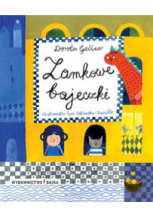 Zamkowe bajeczki - Dorota Gellner - książka  wyd. 2016