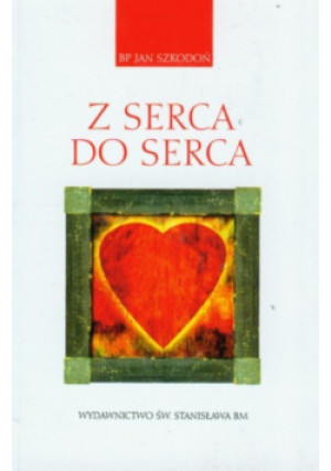 Z serca do serca - Jan Szkodoń - książka  wyd. 2012
