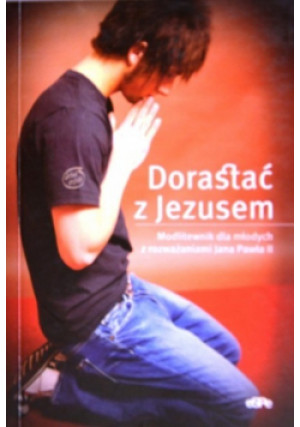Dorastać z Jezusem - Praca Zbiorowa - książka  wyd. 2007