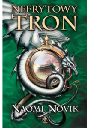 Nefrytowy tron - Naomi Novik - książka fantasy wyd. 2007